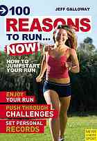 100 Reasons To Run Now How To Jumpstart Your Run Jeff Galloway