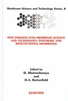 New Insights Into Membrane Science And Technology Polymeric And Biofunctional Membranes Dibakar Bhattacharyya And D Allan Butterfield Eds
