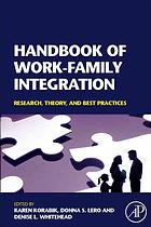 Handbook Of Workfamily Integration Research Theory And Best Practices Karen Korabik Donna S Lero Denise L Whitehead