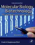 Calculations For Molecular Biology And Biotechnology A Guide To Mathematics In The Laboratory Frank H Stephenson