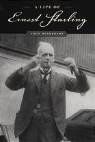 A Life Of Ernest Starling John Henderson