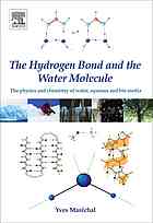 The Hydrogen Bond And The Water Molecule The Physics And Chemistry Of Water Aqueous And Bio Media Yves Marechal