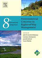 The Eighth International Symposium On Environmental Concerns In Rightsofway Management 1216 September 2004 Saratoga Springs New York Usa Lawrence P Abrahamson John W Goodrichmahoney Kevin Thomas Mcloughlin International Symposium On Environmental Concerns In Rightsofway Management Niagara Mohawk Power Corporation