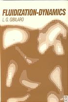 Fluidizationdynamics The Formulation And Applications Of A Predictive Theory For The Fluidized State L G Gibilaro
