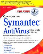Configuring Symantec Antivirus Corporate Edition Laura E Hunter Robert Shimonski