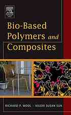 Biobased Polymers And Composites Richard P Wool Xiuzhi Susan Sun
