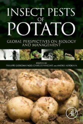 Insect Pests Of Potato Global Perspectives On Biology And Management Andrei Alyokhin Charles Vincent Philippe Giordanengo