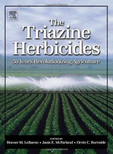 The Triazine Herbicides Janis Mc Farland Orvin Burnside Homer M Lebaron