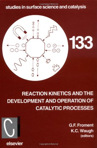 Reaction Kinetics And The Development And Operation Of Catalytic Processes Proceedings Of The 3rd International Symposium Gf Froment And Kc Waugh Eds