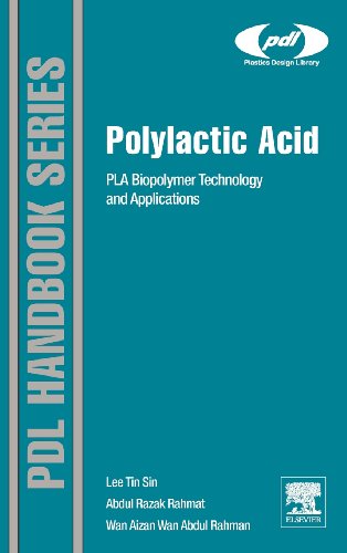 Polylactic Acid Pla Biopolymer Technology And Applications Lee Tin Sin