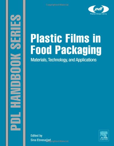 Plastic Films In Food Packaging Materials Technology And Applications Sina Ebnesajjad