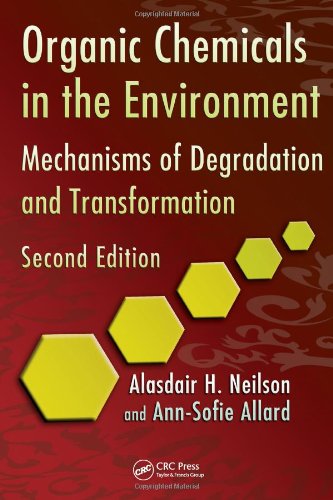 Organic Chemicals In The Environment Mechanisms Of Degradation And Transformation 2nd Alasdair H Neilson