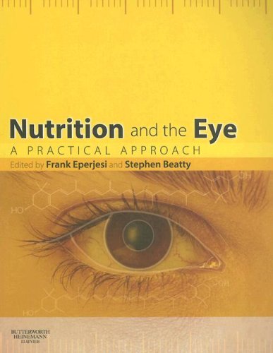 Nutrition And The Eye A Practical Approach Frank Eperjesi Stephen Beatty