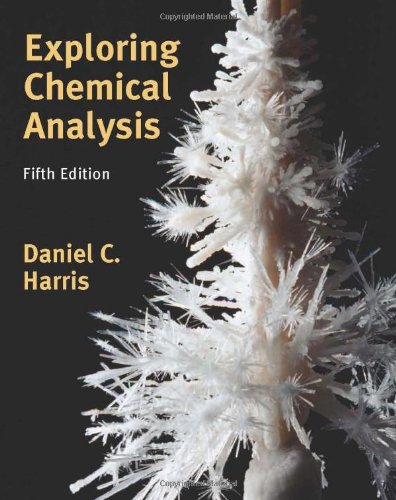 Exploring Chemical Analysis 5th Daniel C Harris
