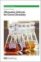 Alternative Solvents For Green Chemistry Francesca M Kerton