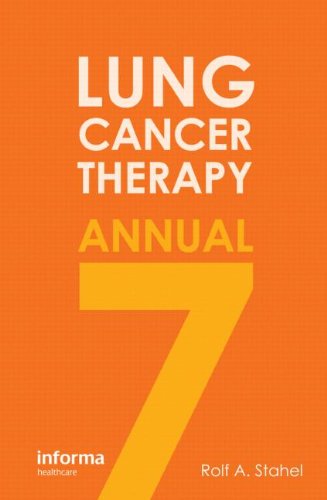 Lung Cancer Therapy Annual 7 7th Rolf A Stahel
