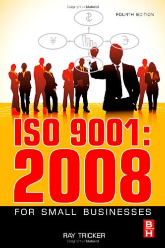 Iso 90012008 For Small Businesses 4th Ray Tricker