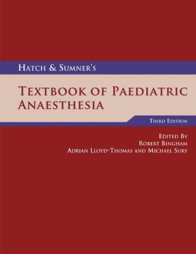 Hatch Sumners Textbook Of Paediatric Anaesthesia 3rd Robert Bingham