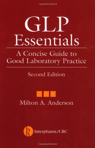 Glp Essentials A Concise Guide To Good Laboratory Practice 2nd Milton A Anderson