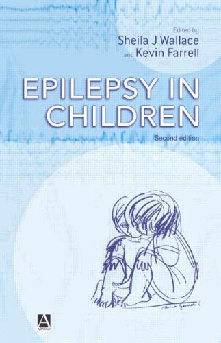 Epilepsy In Children 2nd Sheila J Wallace Kevin Farrell