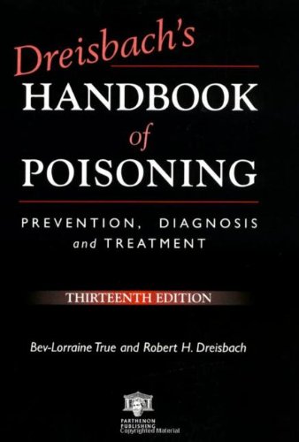 Dreisbachs Handbook Of Poisoning Prevention Diagnosis And Treatment 13th Bevlorraine True