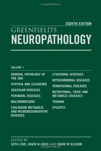 Greenfields Neuropathology 8th Seth Love David Louis David W Ellison