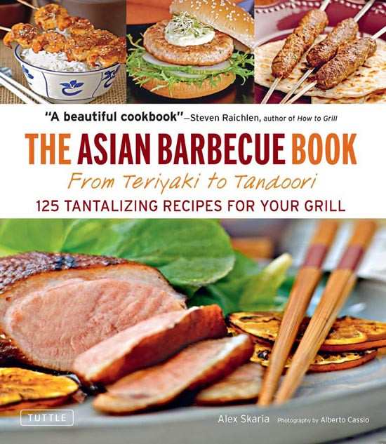 Asian Barbecue Book From Teriyaki To Tandoori 1st Alex Skaria