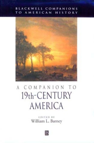 A Companion To 19thcentury America William L Barney Ed