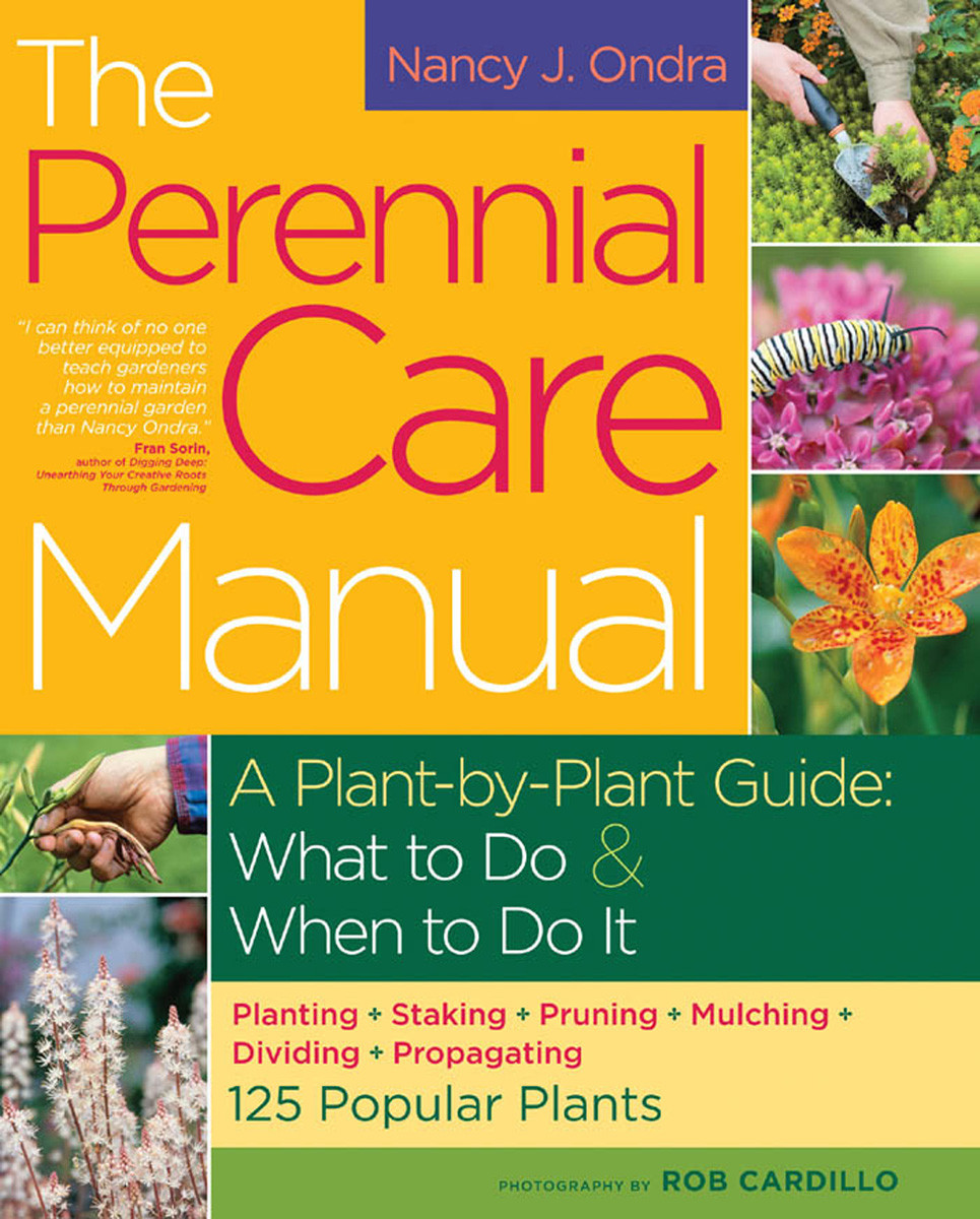 The Perennial Care Manual Nancy J Ondra