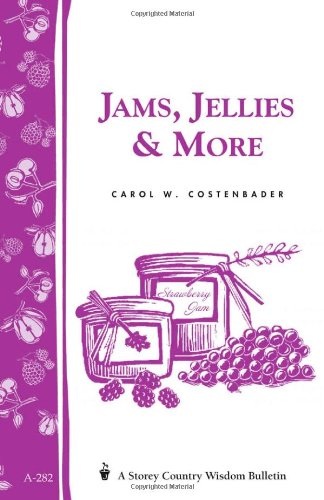 Jams Jellies More Carol W Costenbader
