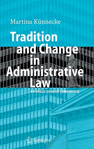 Tradition And Change In Administrative Law Martina Kiinnecke