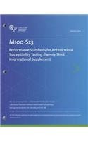 Performance Standards For Antimicrobial Susceptibility Testing Twentythird Informational Supplement Clinical And Laboratory Standards Institute