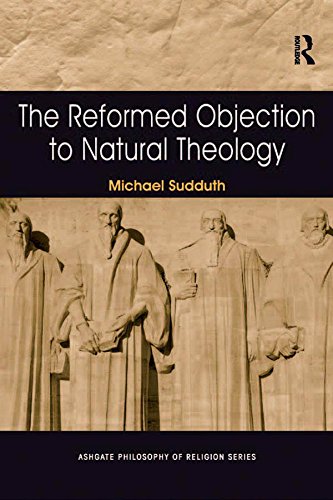 Reformed Objection To Natural Theology Michael Sudduth