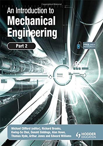 An Introduction To Mechanical Engineering Part 2 Michael Clifford
