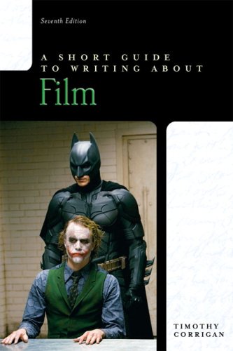 A Short Guide To Writing About Film 7th Edition Timothy Corrigan