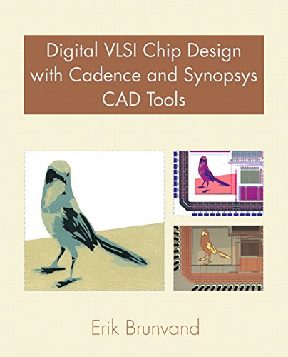 Digital Vlsi Chip Design With Cadence And Synopsys Cad Tools Erik Brunvand