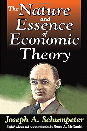 The Nature And Essence Of Economic Theory Joseph Schumpeter