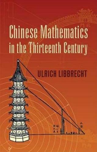 Chinese Mathematics In The Thirteenth Century The Shushu Chiuchang Of Chin Chiushao Ulrich Libbrecht