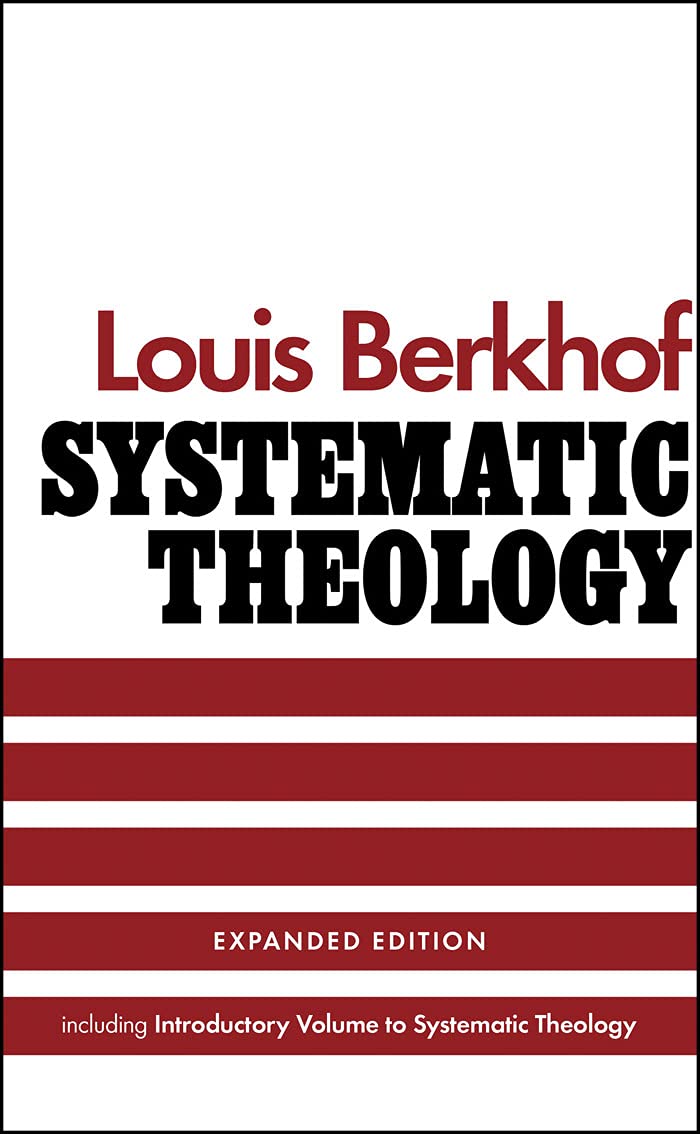 Systematic Theology Louis Berkhof