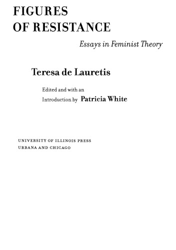 Figuresofresistanceessaysinfeministtheory De Lauretis Teresa