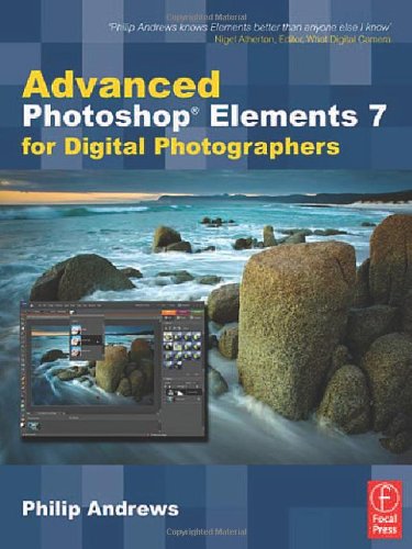 Advanced Photoshop Elements 7 For Digital Photographers 1st Edition Philip Andrews