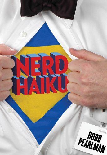 Nerd Haiku Robb Pearlman