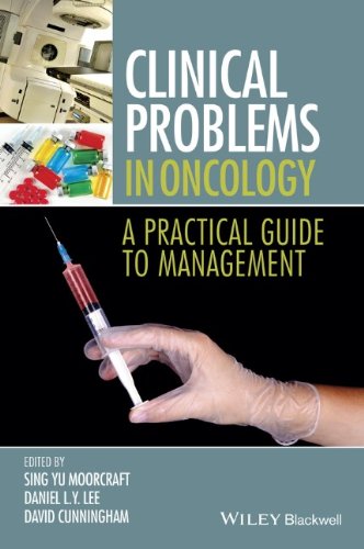 Clinical Problems In Oncology A Practical Guide To Management 1st Edition Sing Yu Moorcraft