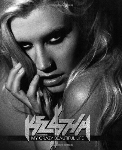 My Crazy Beautiful Life Keha