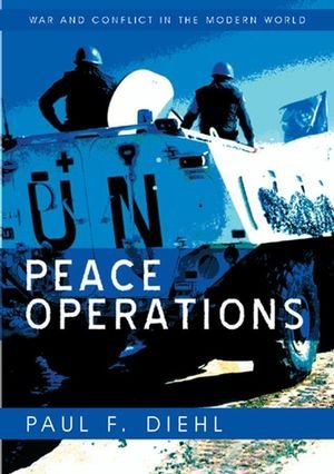 Peace Operations 1st Edition Paul F Diehl