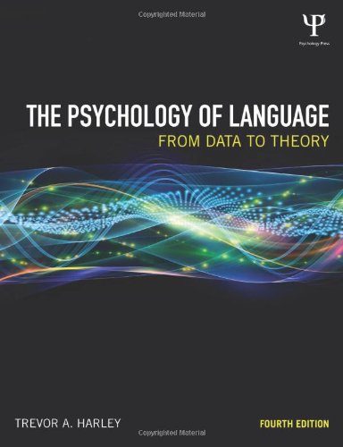 The Psychology Of Language From Data To Theory 4th Edition Trevor A Harley