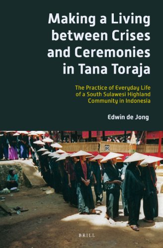 Making A Living Between Crises And Ceremonies In Tana Toraja Edwin De Jong