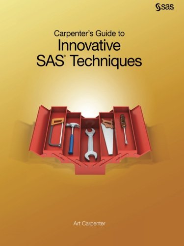 Carpenters Guide To Innovative Sas Techniques Art Carpenter