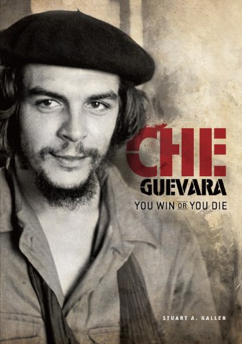 Che Guevara You Win Or You Die Stuart A Kallen