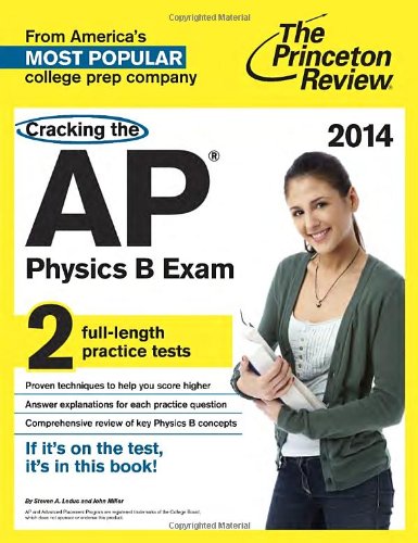 Cracking The Ap Physics B Exam 2014 Edition Princeton Review